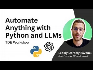 How to Automate Anything with Python and LLMs | TDE Workshop