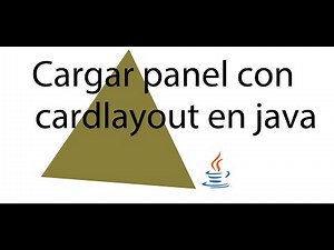 Como utilizar paneles con cardlayout en java