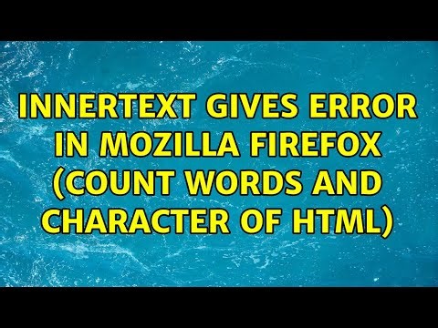 innerText gives error in mozilla firefox (count words and character of html) (2 Solutions!!)
