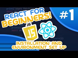 React For Beginners #1 - Introduction & Environment Setup