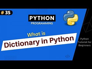 Dictionary In Python | Detail Explanation | Python Tutorial For Beginners | Part #35
