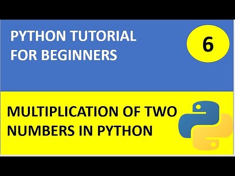 #6 Python Tutorial 6 : Multiplication of Two numbers in Python