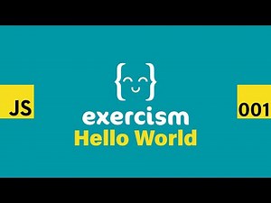 JavaScript on Exercism 001 - Hello World