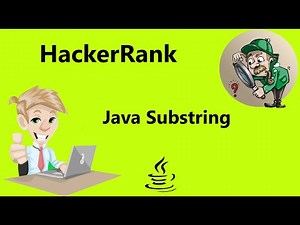 #13 Java Substring hackerrank Solution - Java | Hackerrank Java
