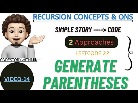 Generate Parentheses | 2 Approaches | Magic Of Recursion | Recursion Concepts And Questions