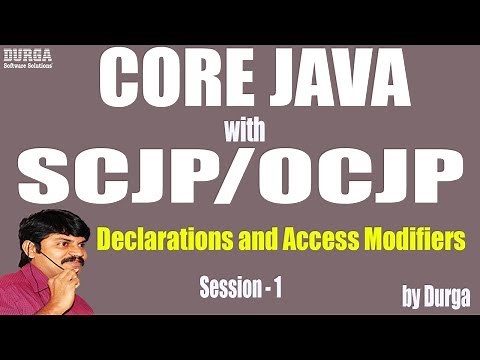 Core Java With OCJP/SCJP: Declarations and Access Modifiers Part-1 || Java Source File Structure