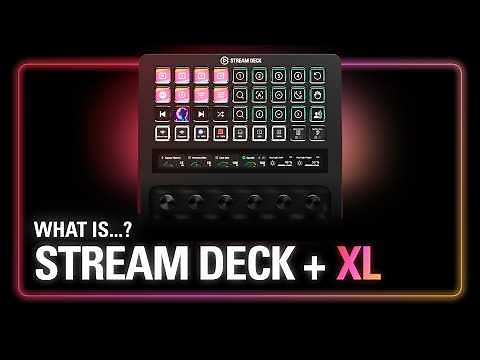 What is Elgato Stream Deck + XL? Introduction and overview