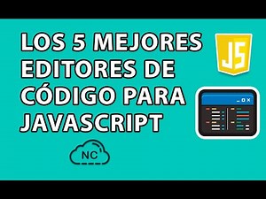 LOS 5 MEJORES EDITORES DE CÓDIGO PARA JAVASCRIPT