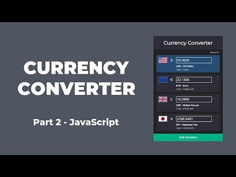 Currency Converter with HTML, CSS and JavaScript (Part 2)