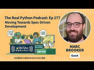 Moving Towards Spec-Driven Development | Real Python Podcast #277