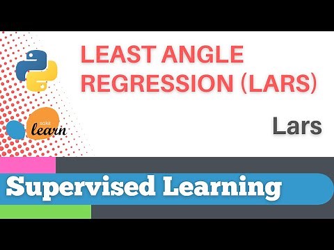 #36: Scikit-learn 33:Supervised Learning 11: Least Angle Regression, Lars()