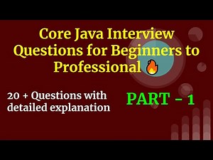 Core Java Interview Questions For Beginners to professional - Part 1