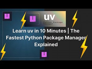 Learn uv in 10 Minutes | The Fastest Python Package Manager Explained