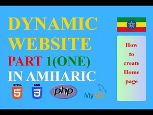 part 1 How to create a dynamic website using HTML, CSS, PHP, & MySQL in Amharic