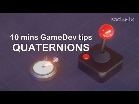 10 mins GameDev tips - Quaternions