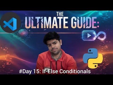 If-Else Conditional Statements in Python | The Ultimate Guide: #Day 15