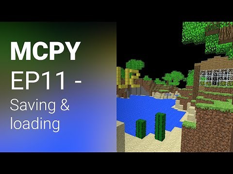 Minecraft clone in Python tutorial EP11: Saving & loading