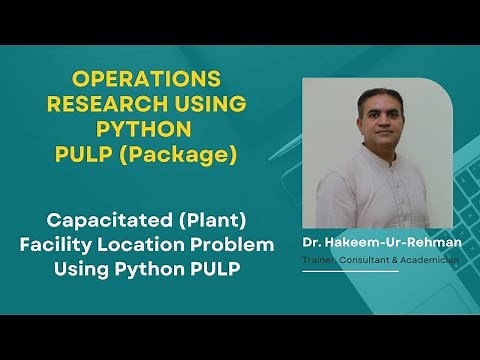 Capacitated Facility Location Problem in Python | PuLP MILP Tutorial (Step-by-Step)