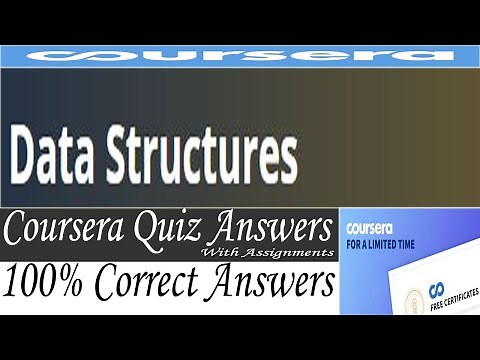 Data Structures Coursera Quiz Answers, Week (1-6) All Quiz Answers with Assignments