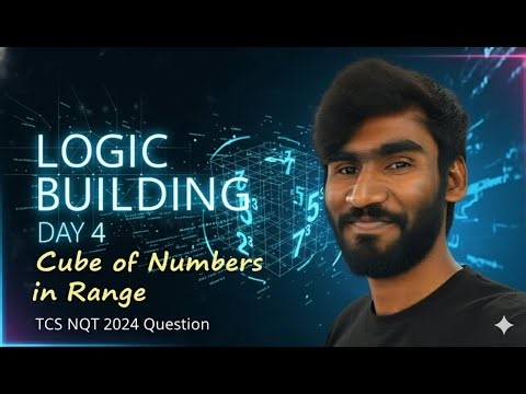 Day 4–Cube of Numbers in a Range | Logic Building Series | TCS NQT 2024 Question Explained | Python