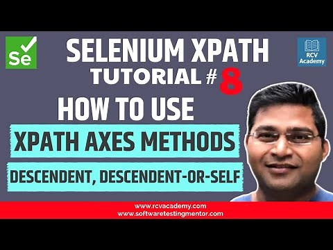 Selenium XPath Tutorial #8 - Axes Method descendant, descendant-or-self