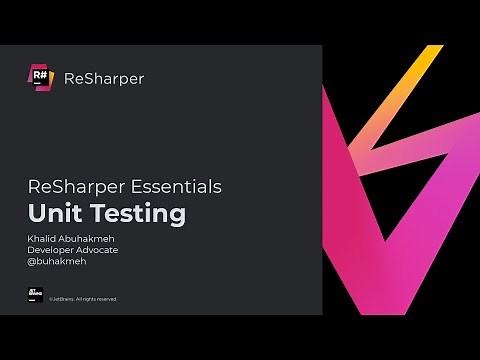 Unit Testing - ReSharper Essentials