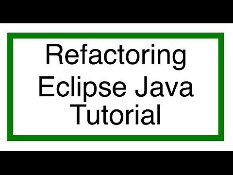 Eclipse Java Tutorial 11 - Refactoring
