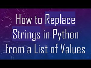 How to Replace Strings in Python from a List of Values