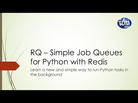 RQ – Simple Job Queues for Python with Redis (Python | Redis | Job | Task | Queue | Background)