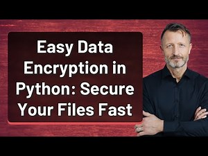 Easy Data Encryption in Python: Secure Your Files Fast