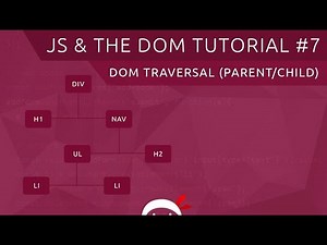JavaScript DOM Tutorial #7 - Traversing the DOM (part 1)