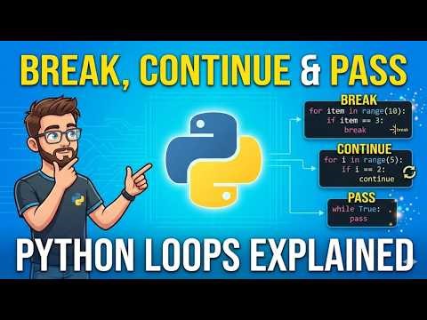 Python Break, Continue & Pass – Loops Made Simple