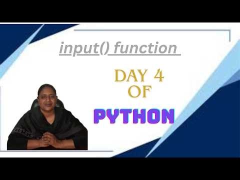 Day 4 Python Tutorial | Python Input Function Explained Easy Way | For Beginners