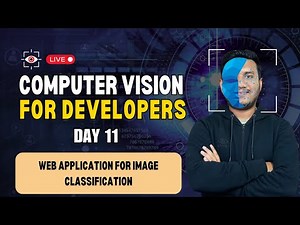 Day 11 - Web Application for Image Classification | Computer Vision for Developers