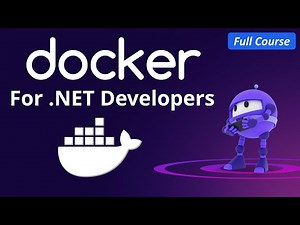 Docker Full Course For .NET Developers