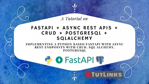 Implementing Async REST APIs in FastAPI with PostgreSQL CRUD » TutLinks