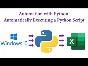Automation with Python! Automatically Executing a Script (Windows 10)