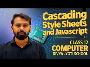 Cascading Style Sheets and Javascript | Computer | Class 12th | Live Classroom Teaching!