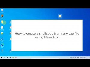 How to create shellcode from any exe file using hexeditor