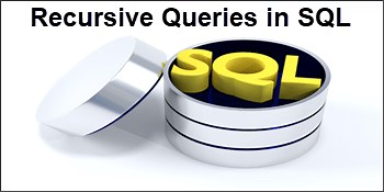 Recursive Queries using Common Table Expressions (CTE) in SQL Server