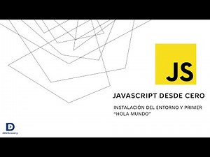 JavaScript desde cero: instalación del entorno + primer "Hola Mundo"
