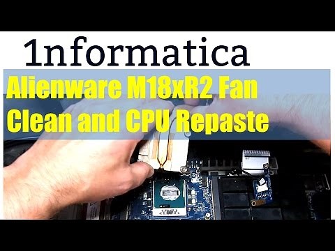 Alienware M18xR2 Laptop Fan Clean and CPU Repaste - Repair Tutorial Teardown
