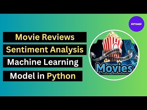 Movie Reviews Sentiment Analysis Machine Learning Project in Python