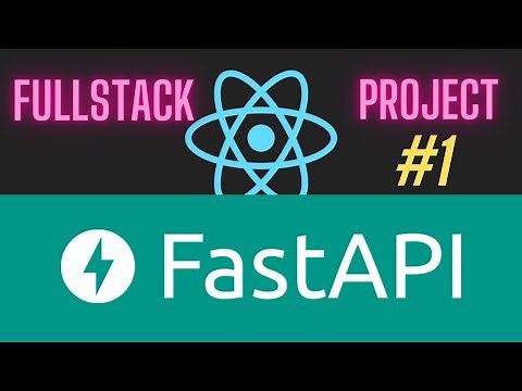 FastAPI and React Full-stack Application: Introduction to Project