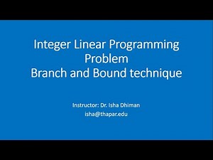 Integer Linear Programming Problem- Branch and Bound technique