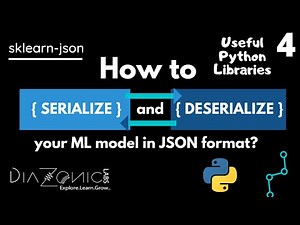 4. How to serialize and deserialize your ML model ? | Diazonic Labs | Useful Python Libraries
