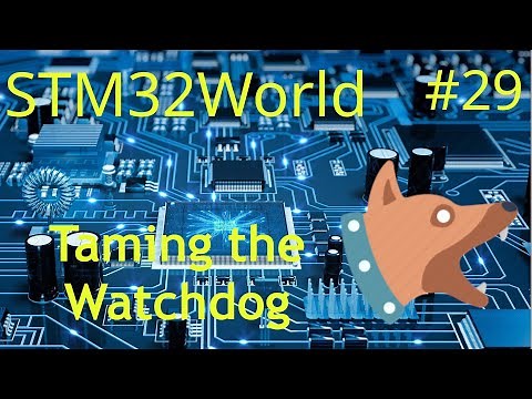 STM32 Tutorial #29 - Taming the DOG - Using the Independent Watchdog - IWDG