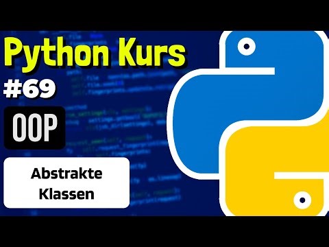 OOP: Abstrakte Klassen (abc-Modul) - 069 - Python Kurs (Deutsch)