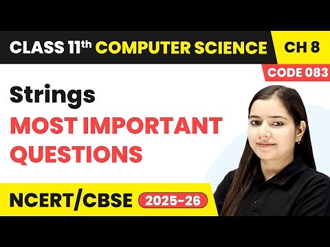 Strings - Most Important Questions | Class 11 Computer Science Chapter 8 | CBSE 2025-26