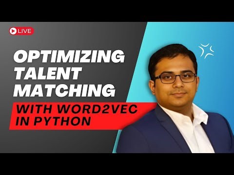 Optimizing Talent Matching with Word2Vec in Python| Data Science